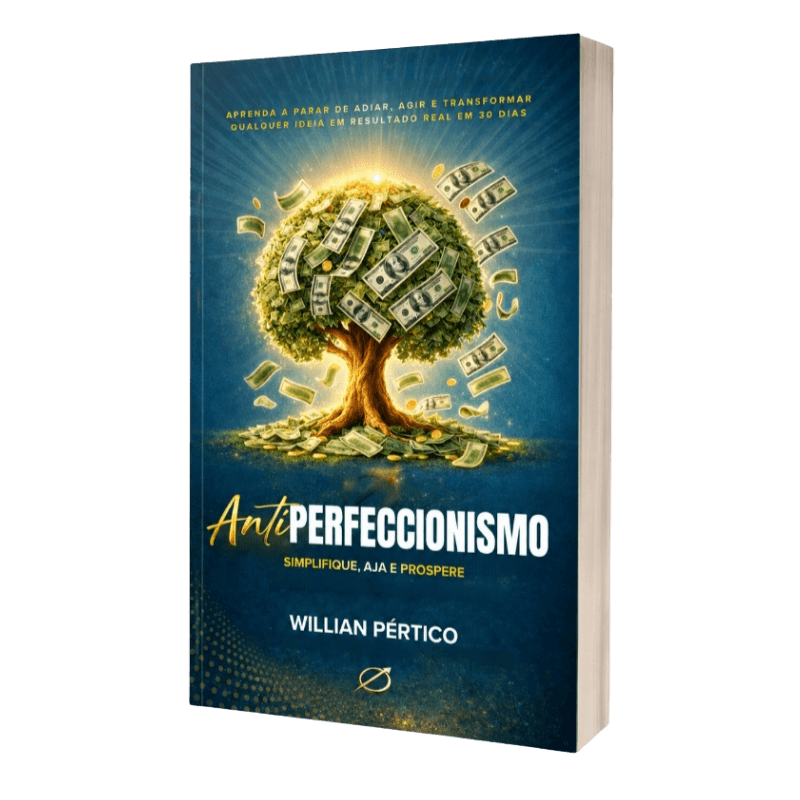Livro Antiperfeccionismo — simplifique, aja e prospere, de Willian Pértico