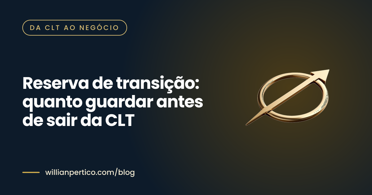 Reserva de transição: quanto guardar antes de sair da CLT