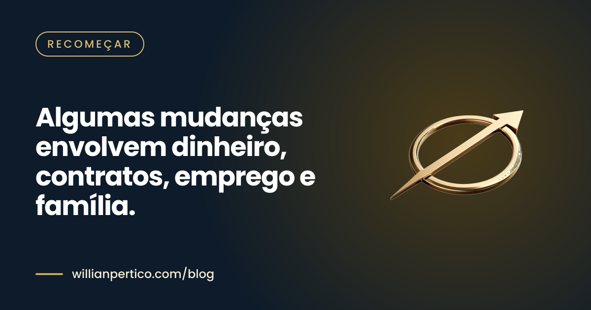 Algumas mudanças envolvem dinheiro, contratos, emprego e família.