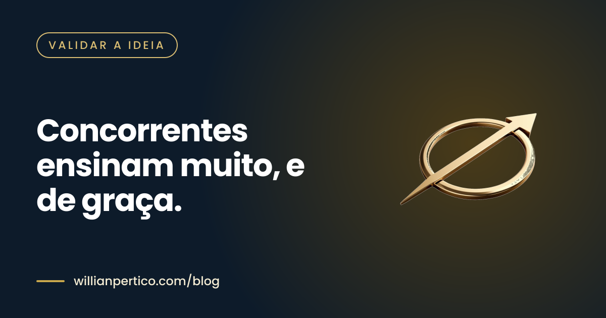 Concorrentes ensinam muito, e de graça.